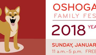 banner with drawing of a shiba inu on the left. On the right side, text in red reads, "OSHOGATSU FAMILY FESTIVAL 2018 YEAR OF THE DOG SUNDAY, JANUARY 7, 2018 11a.m. - 5p.m. FREE ALL DAY"