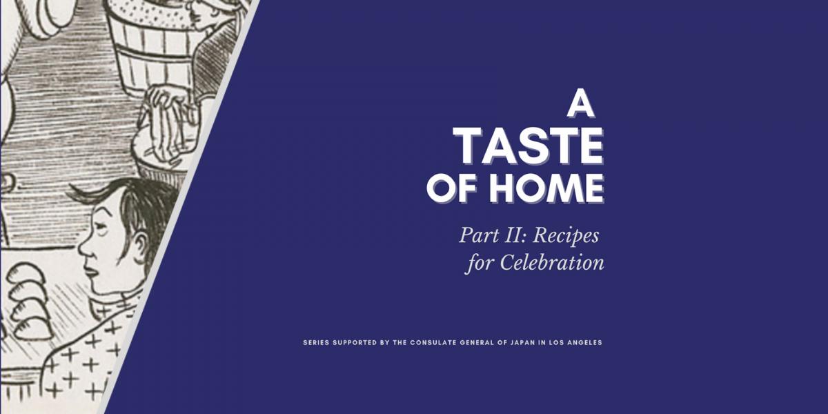 A Taste of Home Part II: Recipes for Celebration