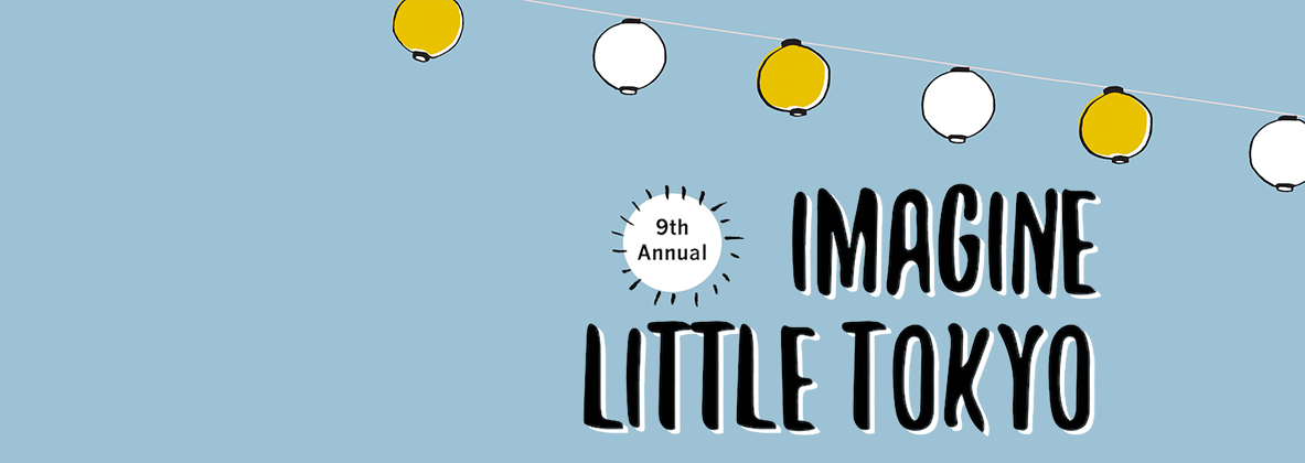 blue banner with yellow and white lanters hanging across the top, black text says "Imagine Little Tokyo"