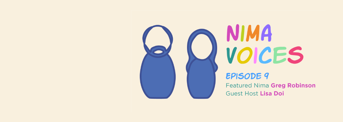Nima Voices: Episode 9—Greg Robinson