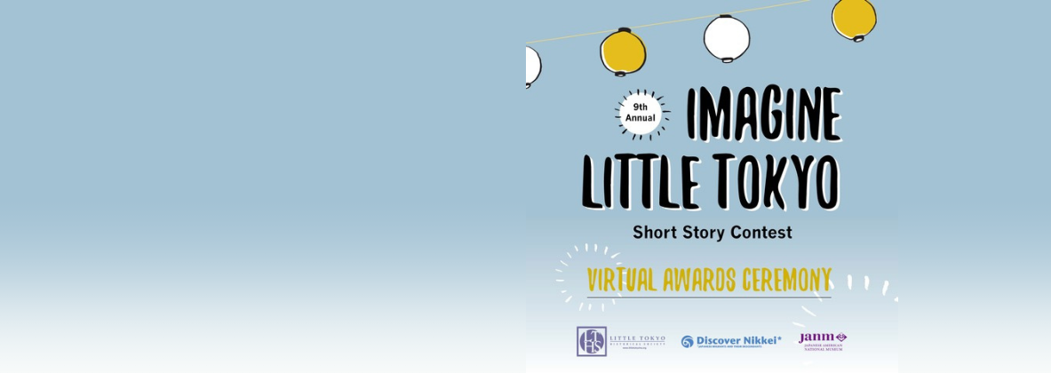 9th Annual Imagine Little Tokyo Short Story Contest Virtual Celebration