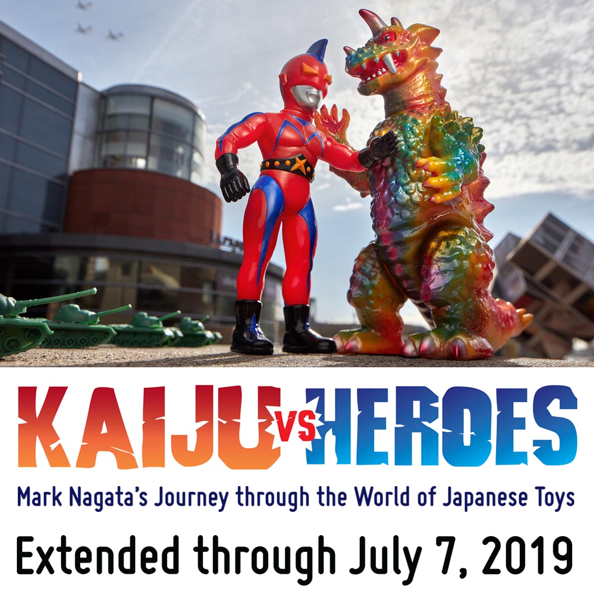 Kaiju vs Heroes extended through July 7, 2019