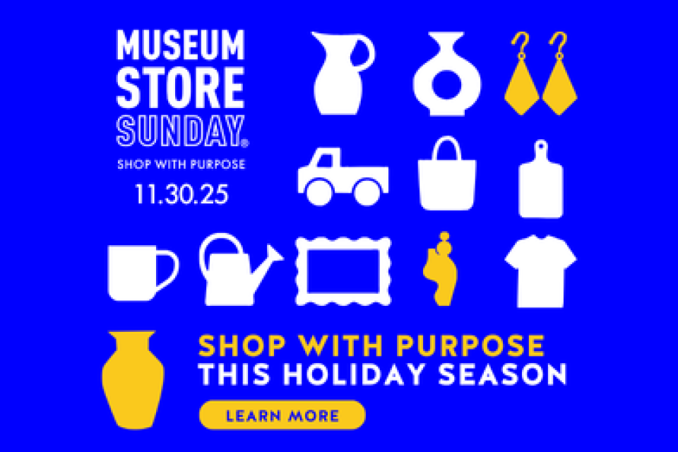 Museum store Sunday 11.30.25 Shop with purpose this holiday season